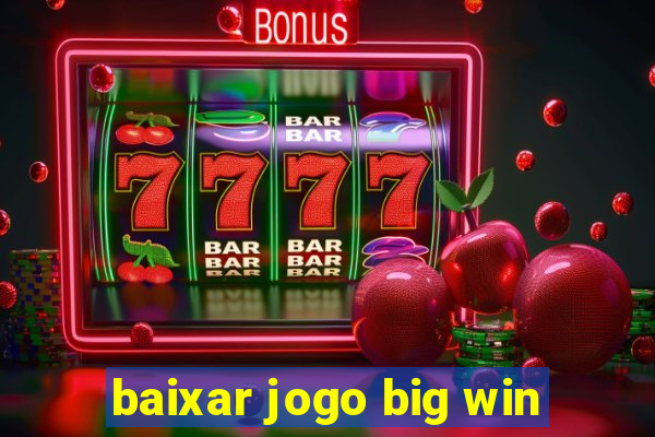 baixar jogo big win